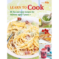 Learn to Cook: 35 Fun and Easy Recipes for Children Aged 7 Years + - Paperback