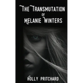The Transmutation of Melanie Winters - Paperback