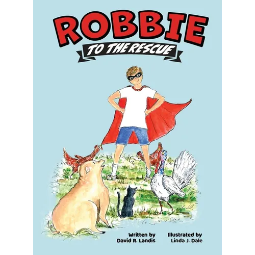 Robbie to the Rescue - Hardcover