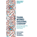Trauma-Informed Educational Leadership: Developing Leadership Practices Towards Social Equity - Hardcover