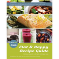 Flat & Happy Recipe Guide: Delicious recipes for a flat belly and happy body - Paperback