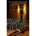 What Remains of Heroes - Paperback