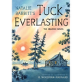 Tuck Everlasting: The Graphic Novel - Paperback