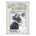 Girl Wonder: A Baseball Story in Nine Innings - Paperback