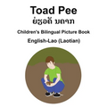 English-Lao (Laotian) Toad Pee/ຍ່ຽວຄັ ນຄາກ Children's Bilingual Picture Book - Paperback