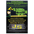 Android Programming in a Day! & JavaScript Professional Programming Made Easy - Paperback