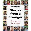 Stories from a Stranger: Every Person Has a Story. - Hardcover