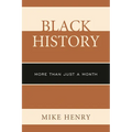 Black History: More Than Just a Month - Paperback