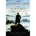 The Landscape of History: How Historians Map the Past - Paperback