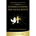 Understanding the Sacraments:: God's Grace Guaranteed! - Paperback