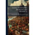 American Housing, Problems and Prospects - Paperback