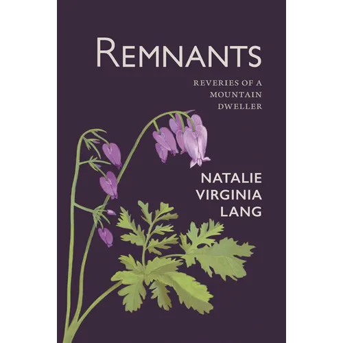Remnants: Reveries of a Mountain Dweller - Paperback