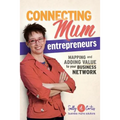 Connecting Mum Entrepreneurs: Mapping and Adding Value to Your Business Network - Paperback