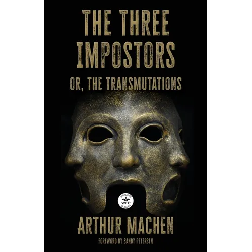 The Three Impostors: or the Transmutations - Paperback