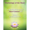 Psychology of The Heart: A Workbook for Living A Heart-Centered Life - Paperback