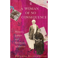A Woman of No Consequence: Memory, Letters and Resistance in Madras - Paperback