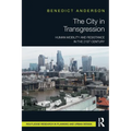 The City in Transgression: Human Mobility and Resistance in the 21st Century - Paperback
