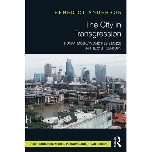 The City in Transgression: Human Mobility and Resistance in the 21st Century - Paperback