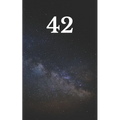 42: The answer to the ultimate question of life, the universe, and everything - Paperback