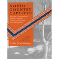 North Country Captives: Selected Narratives of Indian Captivity from Vermont and New Hampshire - Paperback
