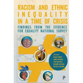 Racism and Ethnic Inequality in a Time of Crisis: Findings from the Evidence for Equality National Survey - Paperback