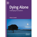 Dying Alone: Challenging Assumptions - Paperback