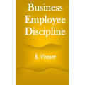 Business Employee Discipline - Paperback