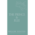 The Prince & Elle: The Beast & His Beauty - Hardcover