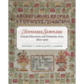 Tennessee Samplers: Female Education and Domestic Arts, 1800-1900 - Hardcover