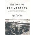 The Men of Fox Company: History and Recollections of Company F, 291st Infantry Regiment, Seventy-Fifth Infantry Division - Hardcover