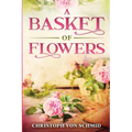 A Basket of Flowers: Illustrated Edition - Paperback