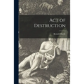 Act of Destruction - Paperback