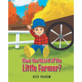 Have You Heard of the Little Farmer? - Paperback