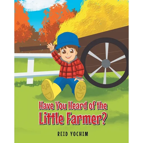 Have You Heard of the Little Farmer? - Paperback
