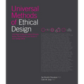 Universal Methods of Ethical Design: 100 Ways to Become More Ethically Aware, Responsible, and Active in Your Design Work - Hardcover