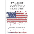 Twilight of the American Century - Paperback