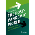 The Post-Pandemic World: Sustainable Living on a Wounded Planet - Paperback