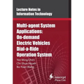Multi-agent System Applications: On-demand Electric Vehicles Dial-a-Ride Operation System - Paperback