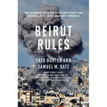 Beirut Rules: The Murder of a CIA Station Chief and Hezbollah's War Against America - Paperback