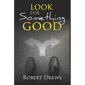 Look for Something Good - Paperback