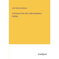 A Pictures From Life: Little Sunshine's Holiday - Paperback