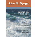 Riders to the Sea and The Aran Islands (Selected Passages): Notes and Introduction by Robert Walsh - Paperback