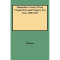 Hampshire County [west] Virginia Personal Property Tax Lists, 1800-1814 - Paperback