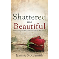 Shattered Into Beautiful - Paperback