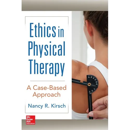 Ethics in Physical Therapy: A Case Based Approach - Paperback