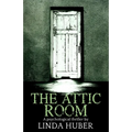The Attic Room: A psychological thriller - Paperback