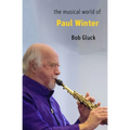 The Musical World of Paul Winter - Paperback