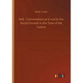 1601 - Conversation as it was by the Social Fireside in the Time of the Tudors - Paperback