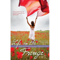 Life on the Fringe: Testimonies of Women Moving Beyond Desperation to Faith - Paperback