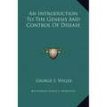An Introduction To The Genesis And Control Of Disease - Hardcover
